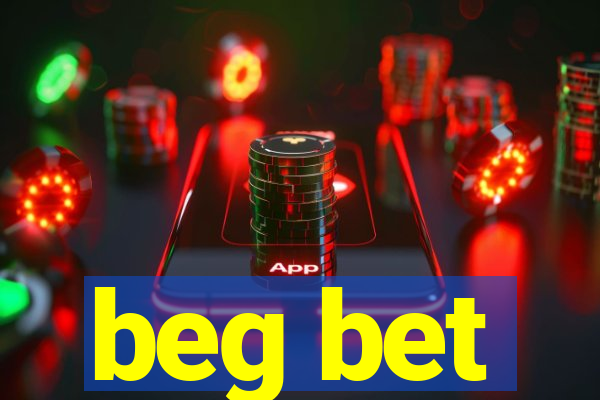 beg bet